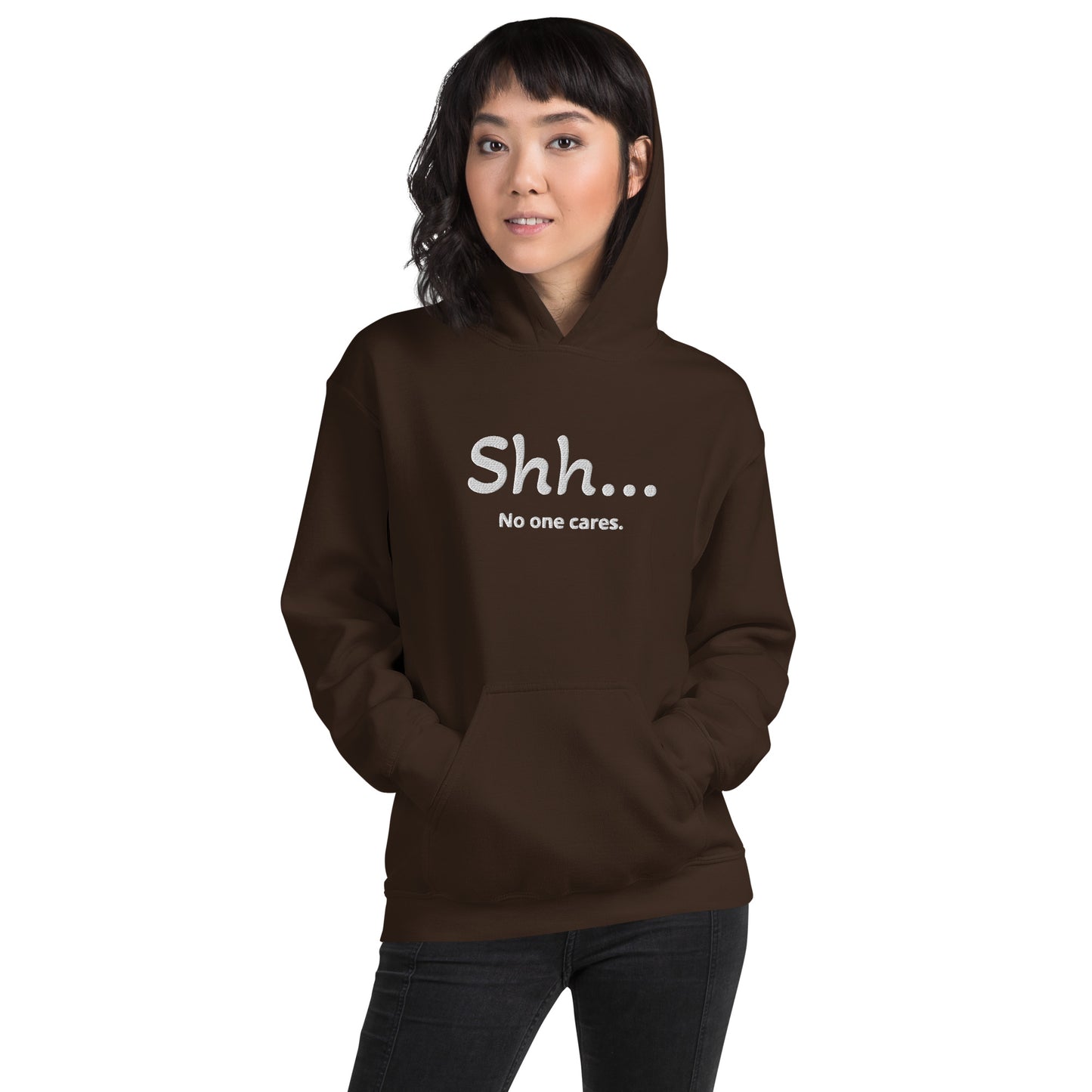 Sh... No one cares Unisex Hooodie