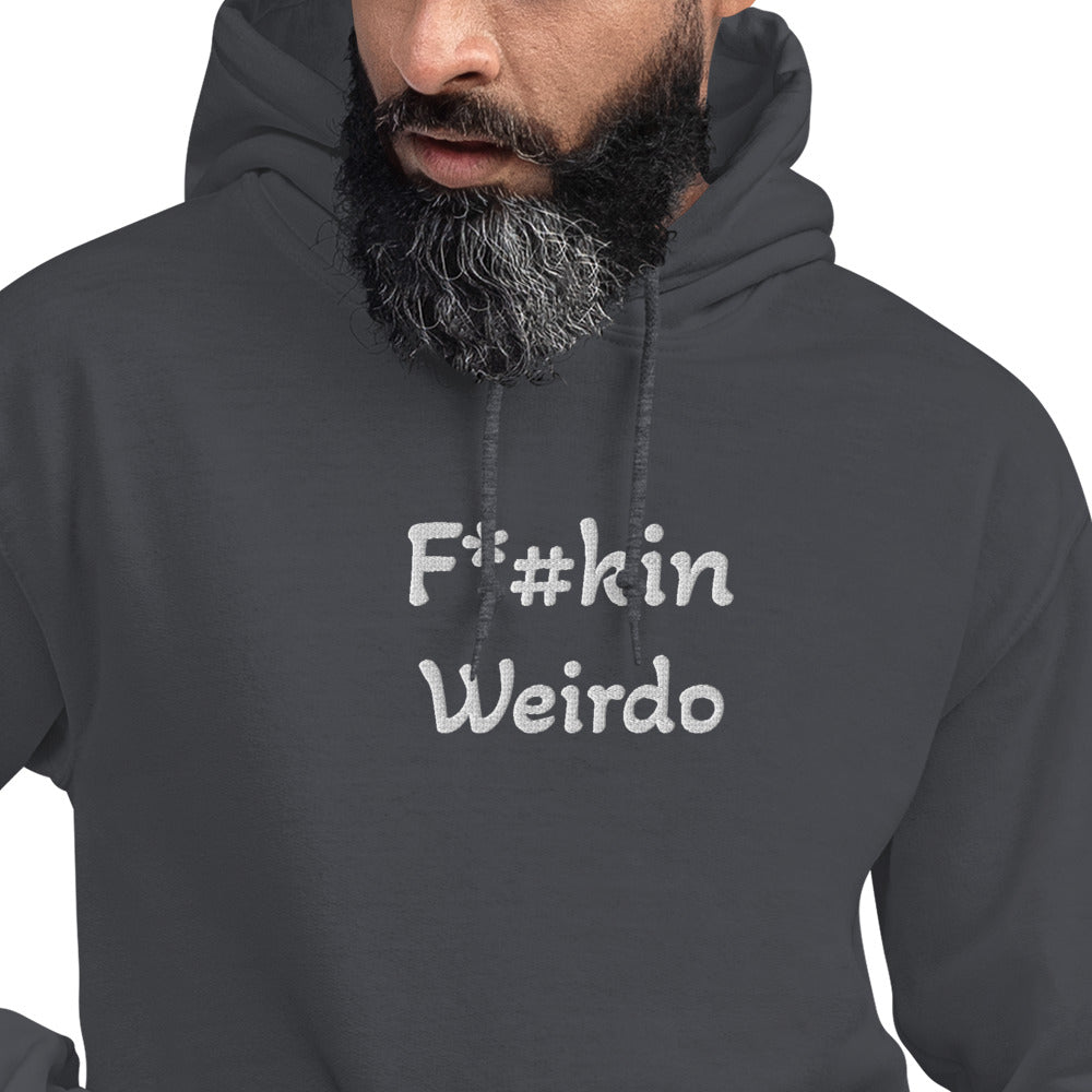 F*#kin Weirdo Unisex Hoodie