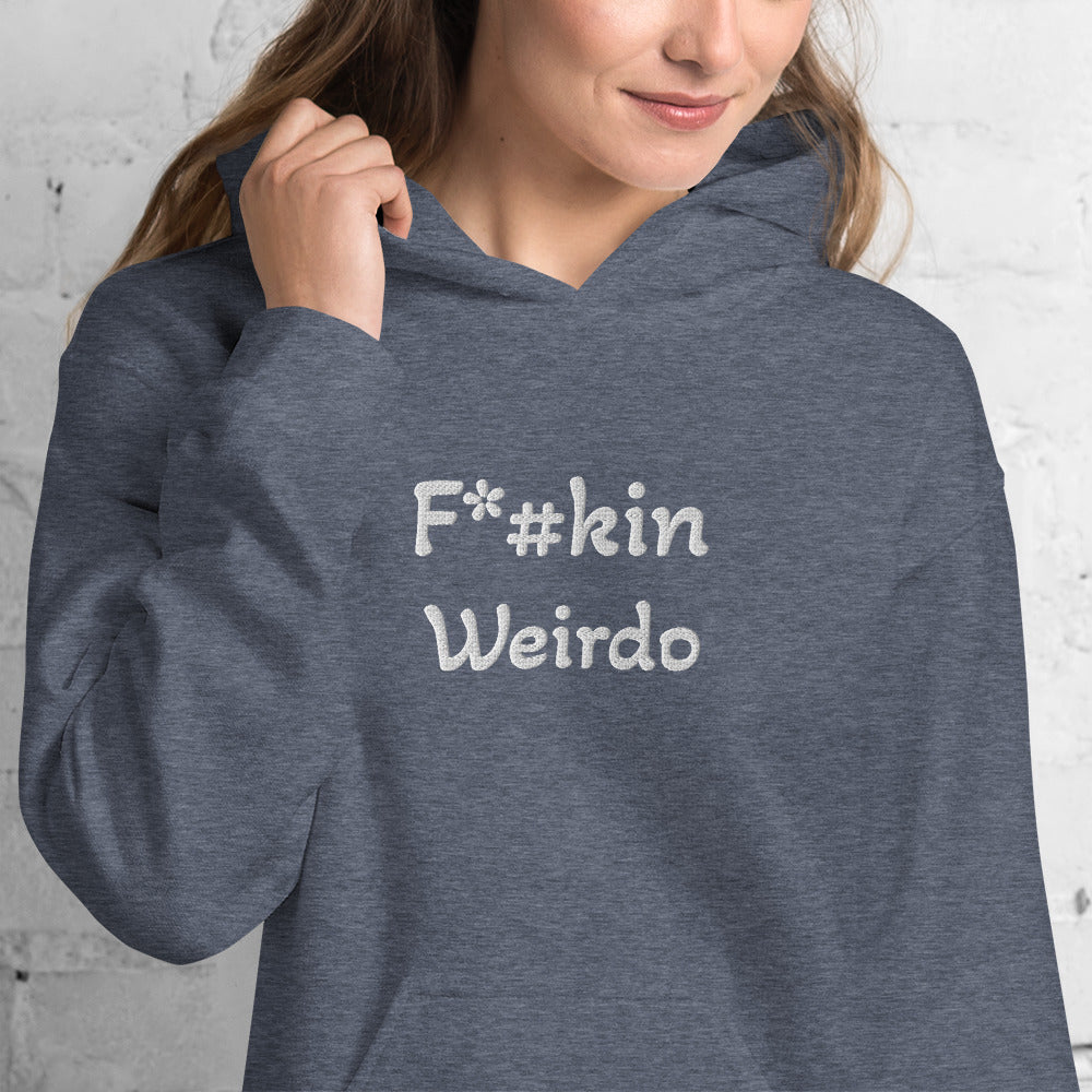 F*#kin Weirdo Unisex Hoodie