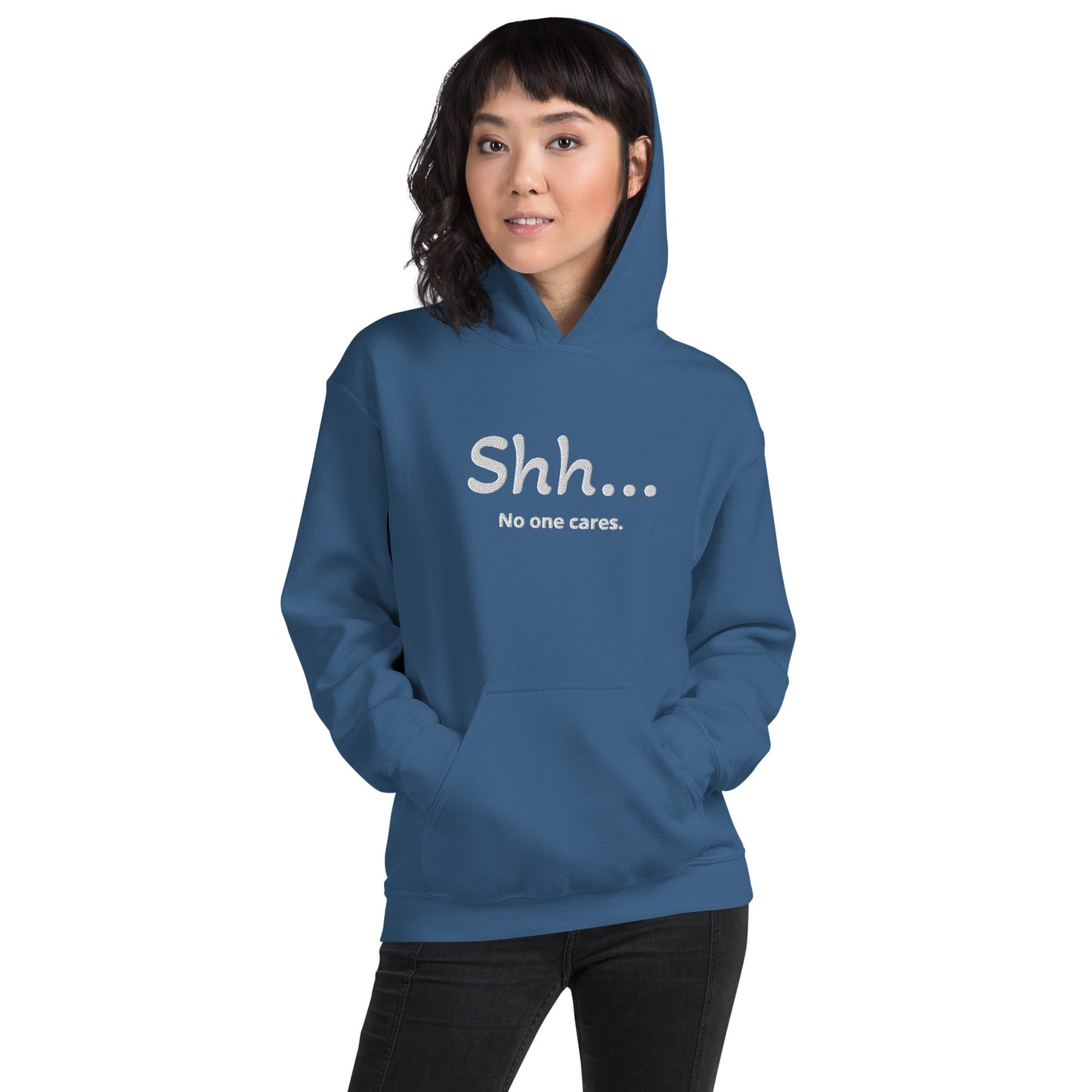 Sh... No one cares Unisex Hooodie