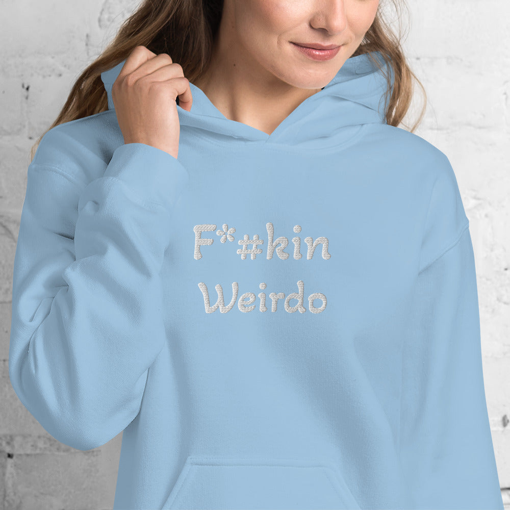 F*#kin Weirdo Unisex Hoodie