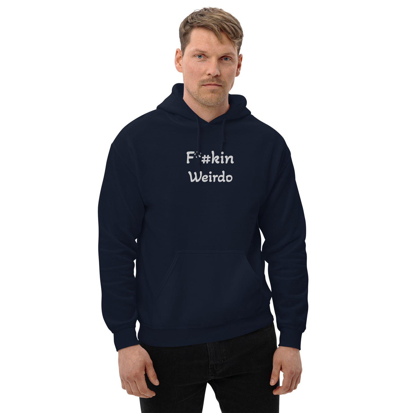 F*#kin Weirdo Unisex Hoodie