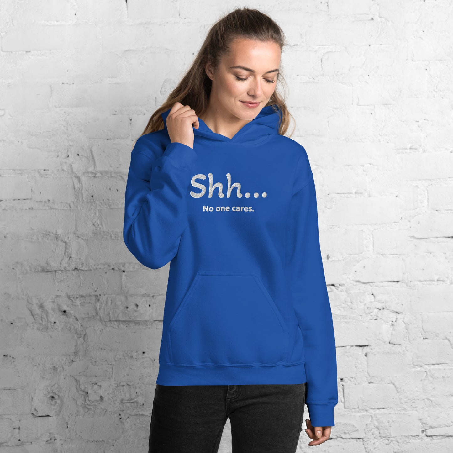 Sh... No one cares Unisex Hooodie