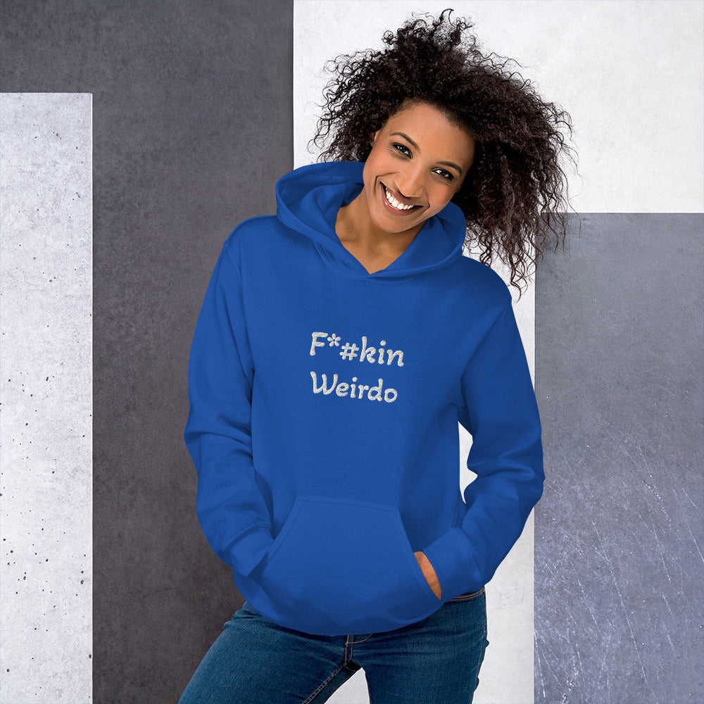 F*#kin Weirdo Unisex Hoodie